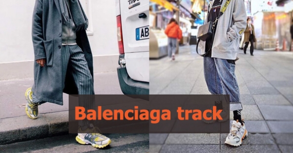 Balenciaga Track rep 1:1 đã tạo nên một cơn sốt với dân chơi